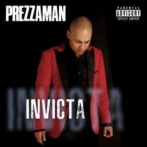 Prezzaman的專輯Invicta (Explicit)