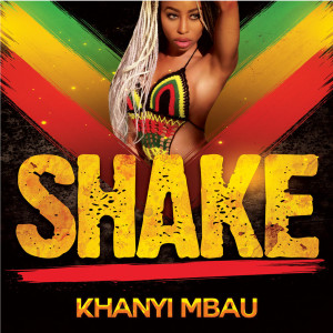 Khanyi Mbau的专辑Shake (Explicit)