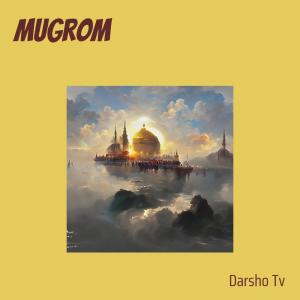 Dengarkan Mugrom (Remastered 2023) lagu dari Darsho TV dengan lirik