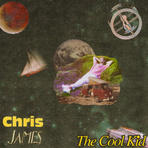 收聽Chris James的The Cool Kid歌詞歌曲