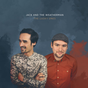 Jack and the Weatherman的專輯The Lucky Ones