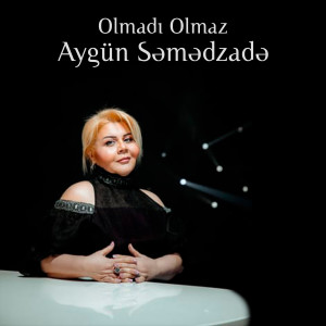 Listen to Olmadı Olmaz (Live) song with lyrics from Aygün Səmədzadə