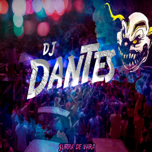 DJ Dantes的專輯SURRA DE VARA (Live) (Explicit)