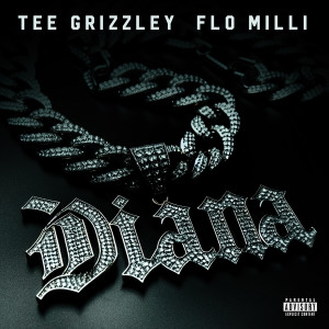 Tee Grizzley的專輯Diana (feat. Flo Milli) [Explicit]