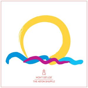 The Aston Shuffle的專輯Won't Get Lost (Remixes)