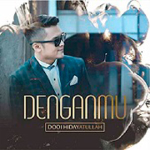 Listen to Denganmu song with lyrics from Dodi Hidayatullah