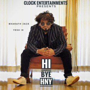 收听Bharath Jack的Hi Bye Hny歌词歌曲