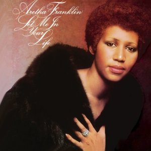 ดาวน์โหลดและฟังเพลง Let Me in Your Life พร้อมเนื้อเพลงจาก Aretha Franklin