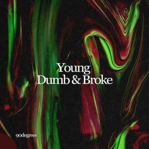 ดาวน์โหลดและฟังเพลง Young Dumb & Broke พร้อมเนื้อเพลงจาก Franklaay