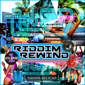 Album Riddim Rewind, Vol. 1 (1998-2002) (Explicit) from Various