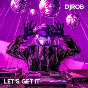 อัลบัม Let's Get It ศิลปิน DJ Rob