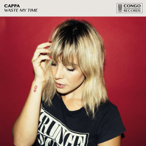 收聽CAPPA的Waste My Time歌詞歌曲