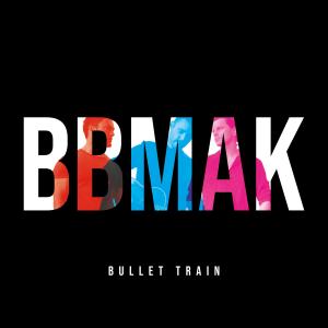 收聽BBMak的Bullet Train歌詞歌曲