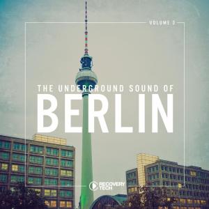 Various Artists的專輯The Underground Sound of Berlin, Vol. 3