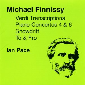 Ian Pace的專輯Finnissy, M.: Verdi Transcriptions / To and Fro / Piano Concertos Nos. 4 and 6 / Snowdrift