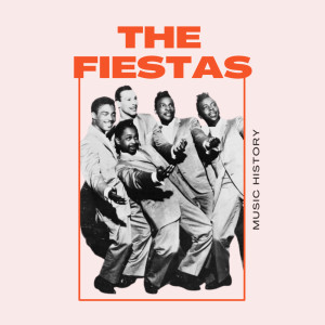 อัลบัม The Fiestas - Music History ศิลปิน The Fiestas
