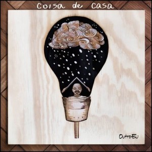 收聽OutroEu的Coisa de Casa歌詞歌曲