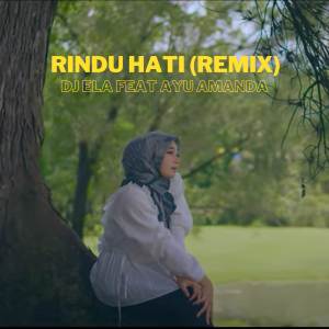 Ayu Amanda的專輯Rindu Hati (Remix)