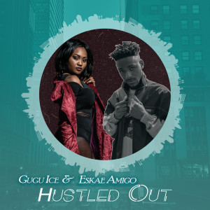 ดาวน์โหลดและฟังเพลง Hustled Out พร้อมเนื้อเพลงจาก Gugu Ice