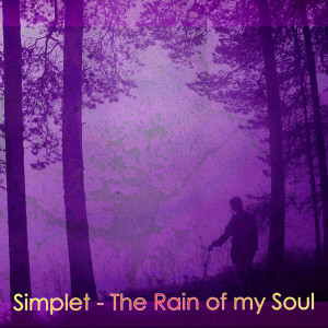 Listen to The Rain of My Soul song with lyrics from Simplet