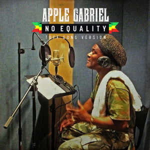 收听Apple Gabriel的No Equality (Dub)歌词歌曲