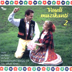 Malý dechový orchestr Ústřední hudby Armády ČR的專輯Veselí muzikanti 2