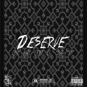 Album Deserve (Explicit) from Rawlzy