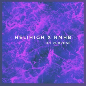 收听Helihigh的On Purpose歌词歌曲