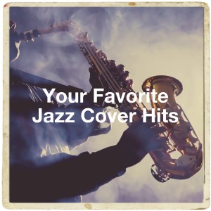 Cover Masters的专辑Your Favorite Jazz Cover Hits