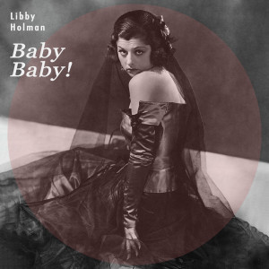 Libby Holman的專輯Baby Baby!