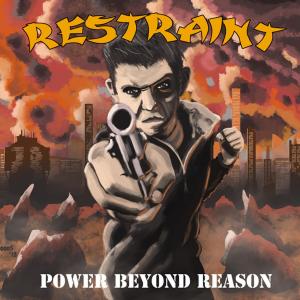 Restraint的專輯Power Beyond Reason