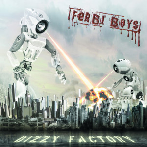 Ferbi Boys的專輯Ferbi Boys - Dizzy Factory
