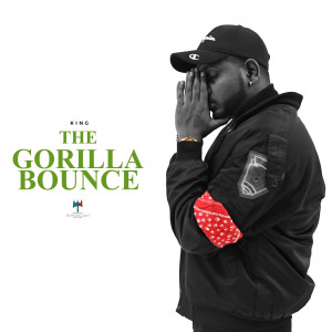อัลบัม The Gorilla Bounce (Explicit) ศิลปิน King