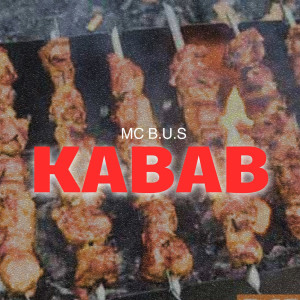 Listen to Kabab song with lyrics from MC B.u.S