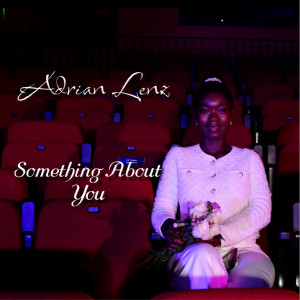 Adrian Lenz的专辑Something About You