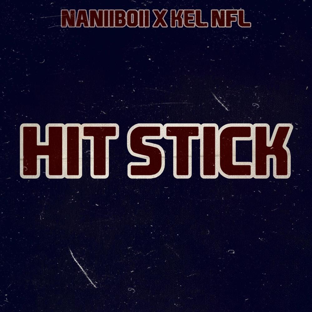 Hit Stick (feat. Kel NFL) (Explicit)
