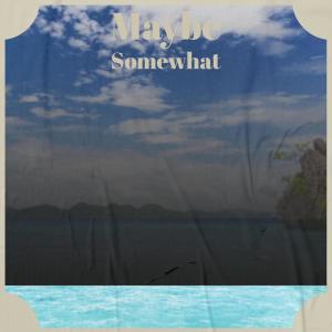 Listen to Maybe Somewhat song with lyrics from Carlina Kaly