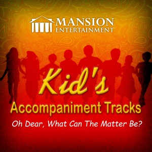 ดาวน์โหลดและฟังเพลง Oh Dear! What Can the Matter Be? (Karaoke Version) พร้อมเนื้อเพลงจาก Mansion Kid's Karaoke