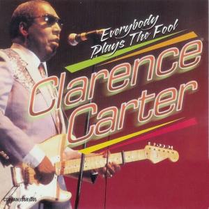 收聽Clarence Carter的Everybody Plays the Fool歌詞歌曲