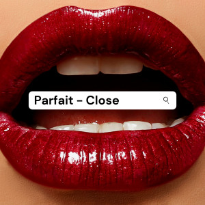 ดาวน์โหลดและฟังเพลง Close พร้อมเนื้อเพลงจาก Parfait