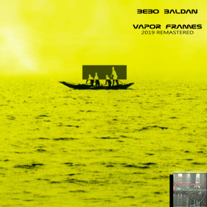 Album Vapor Frames (2019 Remastered) from Bebo Baldan