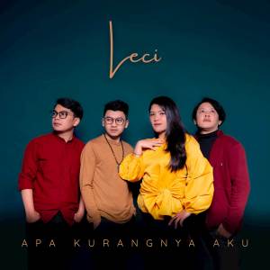 อัลบัม Apa Kurangnya Aku ศิลปิน Leci Band