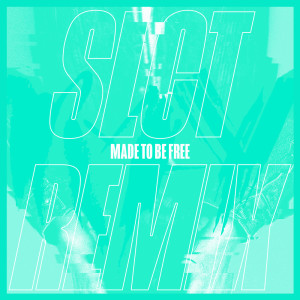Listen to Made To Be Free (SLCT Remix) song with lyrics from 张睿