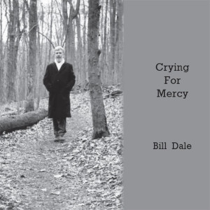 Album Crying for Mercy oleh Bill Dale