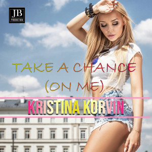 Listen to Take A Chance On Me song with lyrics from Kristina Korvin