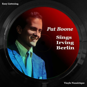 อัลบัม Sings Irving Berlin ศิลปิน Pat Boone