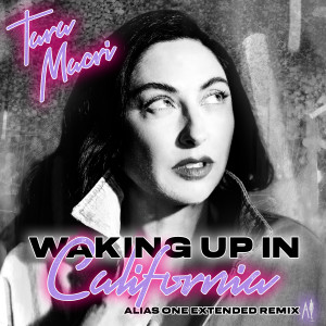 Listen to Waking up in California (Alias One Extended Club Mix) song with lyrics from Tara Macri