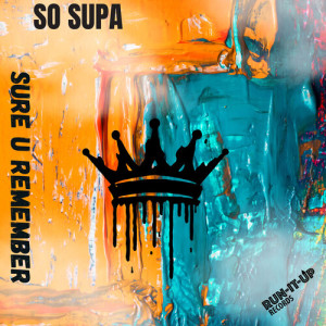 Album Sure U Remember (Explicit) from So Supa