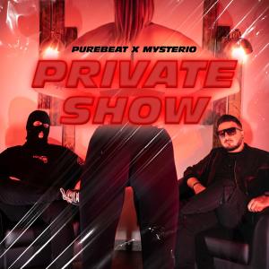 Mysterio的專輯Private Show (feat. Purebeat) [Radio Edit]