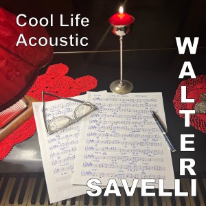 อัลบัม Cool Life (Acoustic) ศิลปิน Walter Savelli